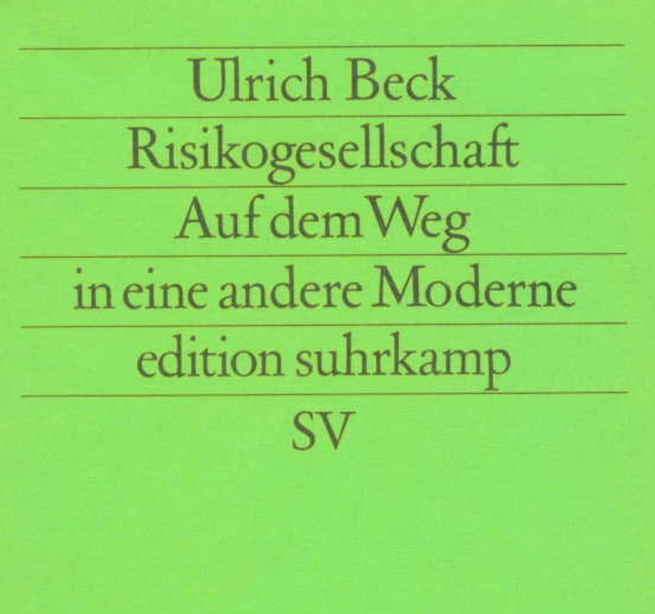 Cover of Risikogesellschaft - Auf dem Weg in eine andere Moderne - Ulrich Beck